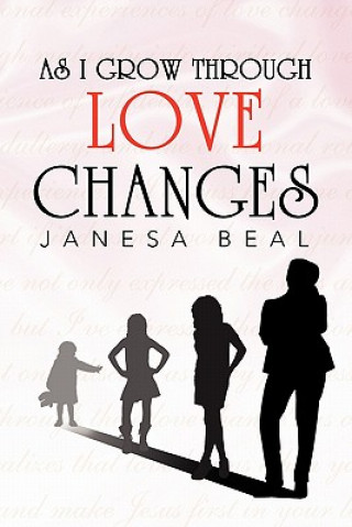 Book As I Grow Through Love Changes Janesa Beal