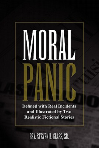 Knjiga Moral Panic Rev Steven B Sr Glass