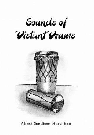 Kniha Sounds of Distant Drums Alfred Sandison Hutchison