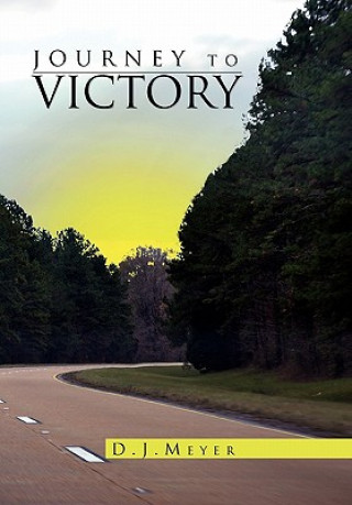 Книга Journey to Victory D J Meyer