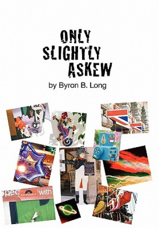 Книга Only Slightly Askew Byron B Long