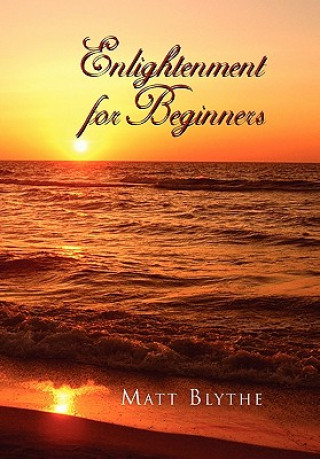 Knjiga Enlightenment for Beginners Matt Blythe