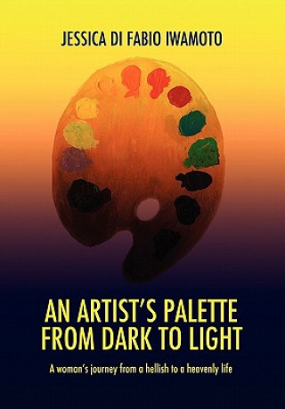 Kniha Artist's Palette from Dark to Light Jessica Di Fabio-Iwamoto