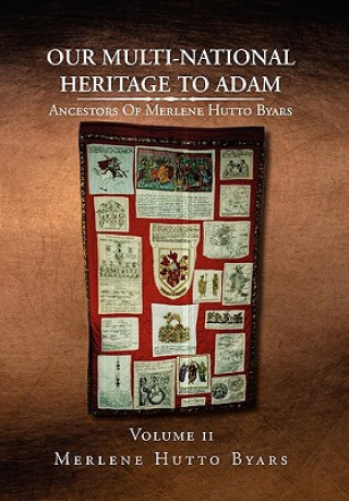Carte Our Multi-National Heritage to Adam Merlene Hutto Byars