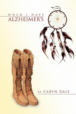 Kniha When I Have Alzheimer's Caryn Gale