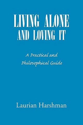 Livre Living Alone and Loving It Laurian Harshman