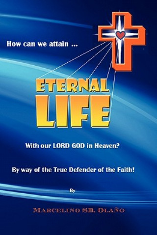 Kniha How Can We Attain... Eternal Life Marcelino Sb Olano