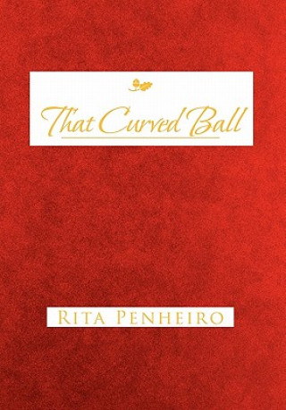 Kniha That Curved Ball Rita Penheiro