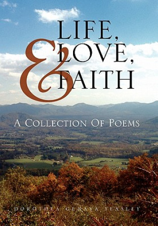 Carte Life, Love, & Faith Dorothea Genava Teasley
