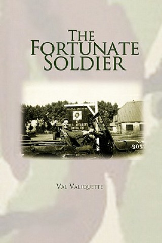 Könyv Fortunate Soldier Val Valiquette