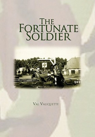 Książka Fortunate Soldier Val Valiquette