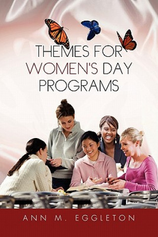 Kniha Themes for Women's Day Programs Ann M Eggleton