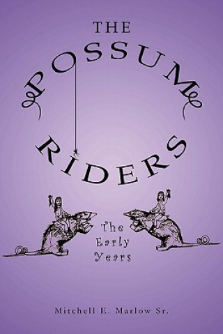 Libro Possum Riders! the Early Years Marlow