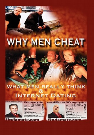 Könyv Why Men Cheat, What Men Really Think and Internet Dating Dean