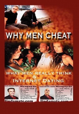 Kniha Why Men Cheat, What Men Really Think and Internet Dating Dean