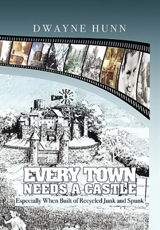 Kniha Every Town Needs a Castle Dwayne Hunn