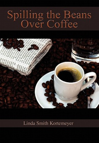 Carte Spilling the Beans Over Coffee Linda Smith Kortemeyer