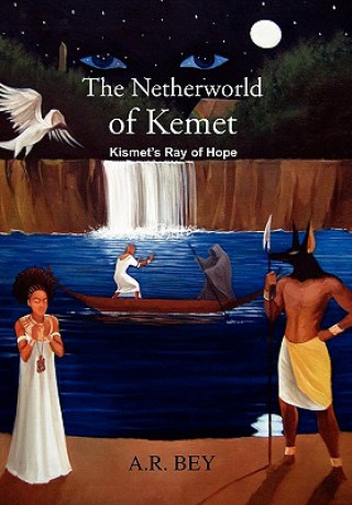 Książka Netherworld of Kemet A R Bey