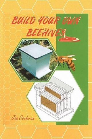 Könyv Build Your Own Beehives Joseph L Cochran