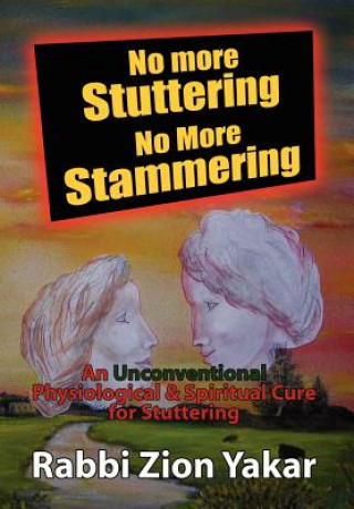 Buch No More Stuttering - No More Stammering Rabbi Zion Yakar