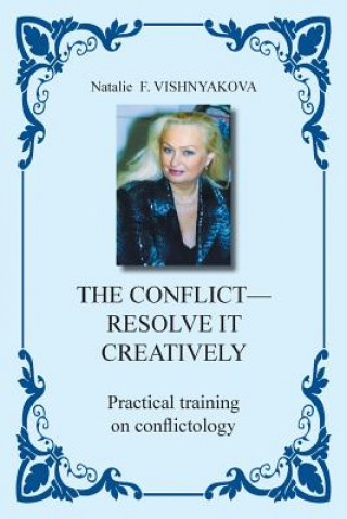 Kniha Conflict - Resolve It Creatively Natalie F Vishnyakova