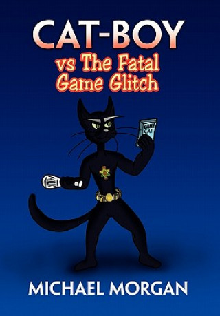 Carte Cat-Boy Vs the Fatal Game Glitch Michael Morgan