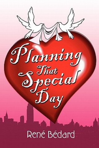 Книга Planning That Special Day Rene Bedard