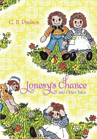 Knjiga Jonesy's Chance and Other Tales G H Paulson