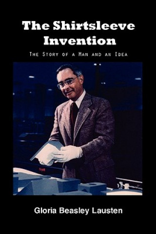 Книга Shirtsleeve Invention Gloria Beasley Lausten