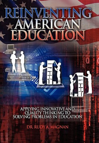 Kniha Reinventing American Education Dr Rudy a Magnan