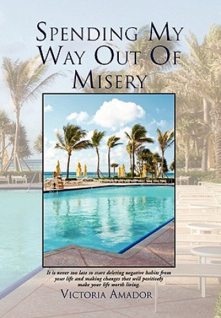 Книга Spending My Way Out of Misery Victoria Amador