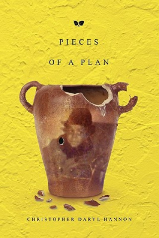 Kniha Pieces of a Plan Christopher Daryl Hannon