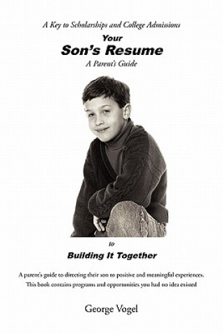 Книга Your Son's Resume to Building It Together George Vogel