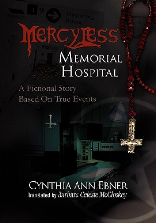 Kniha Mercy-Less Memorial Hospital Cynthia Ann Ebner