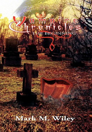 Книга Vampire Chronicles Mark M Wiley