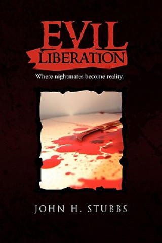 Könyv Evil Liberation John H Stubbs