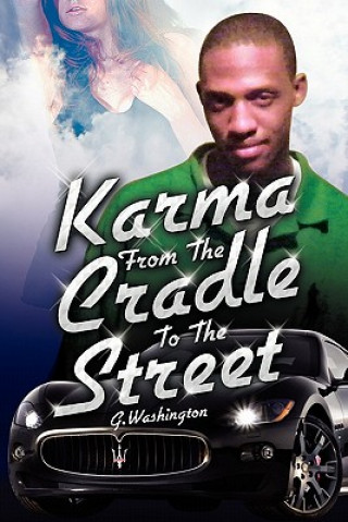 Könyv Karma from the Cradle to the Street G Washington