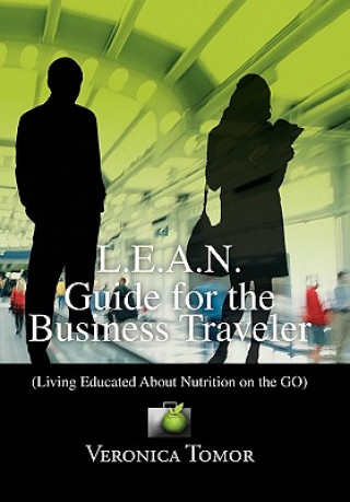 Buch L.E.A.N. Guide for the Business Traveler Veronica Tomor