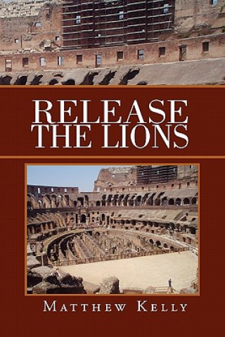 Buch Release the Lions Matthew Kelly