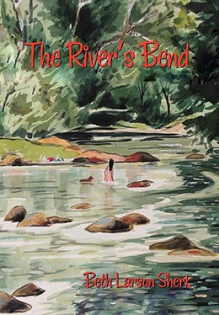 Kniha River's Bend Beth Larson Sherk