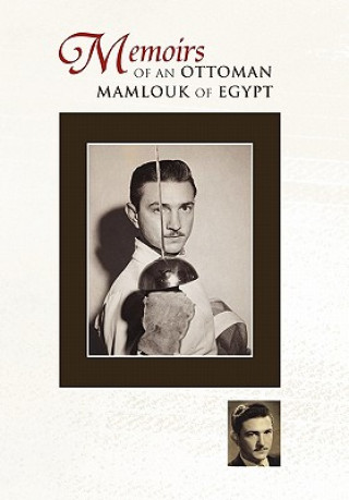 Carte Memoirs of an Ottoman Mamlouk of Egypt M A Mamlouk