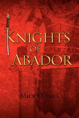Kniha Knights of Abador Mick O'Shea