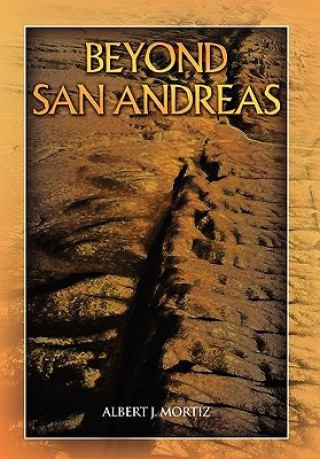 Kniha Beyond San Andreas Albert J Mortiz