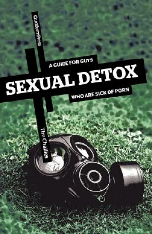 Könyv Sexual Detox Tim Challies