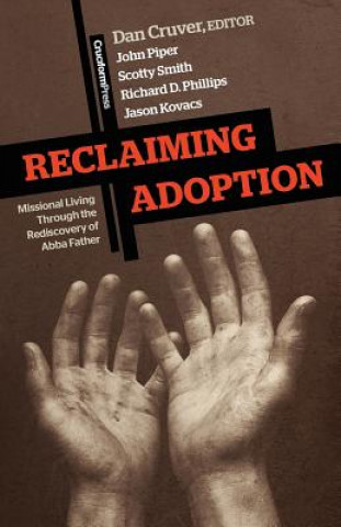 Könyv Reclaiming Adoption Scotty Smith