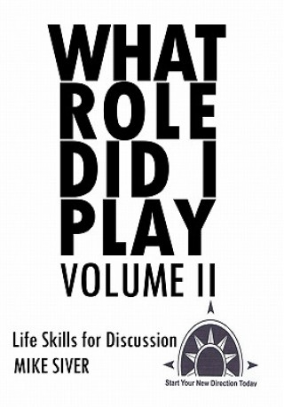 Knjiga What Role Did I Play Volume II Mike Siver