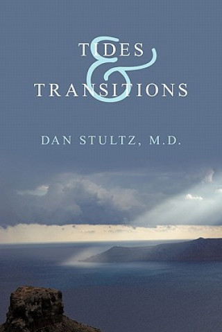 Kniha Tides and Transitions Dan Stultz MD