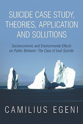 Libro Suicide Case Study, Theories, Application and Solutions Camilius Chike Egeni