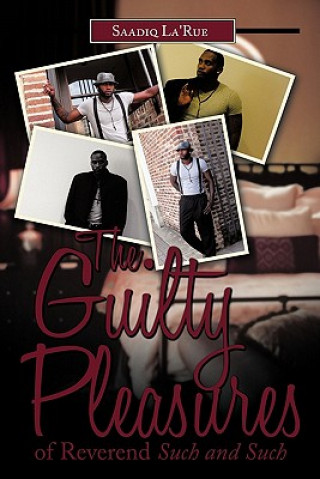 Carte Guilty Pleasures of Reverend Such and Such Saadiq La'rue