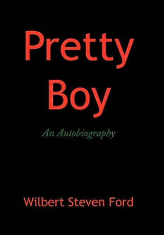 Livre Pretty Boy Wilbert Steven Ford